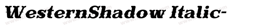 WesternShadow Italic字体转换